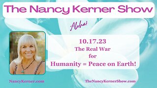 The Real War for Humanity = Peace on Earth!