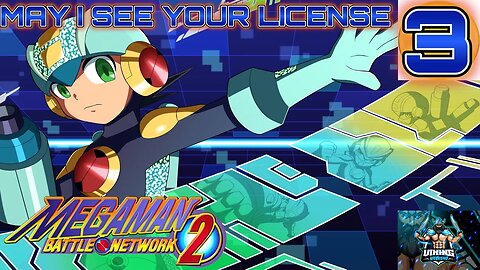 Mega Man Battle Network 2 Playthrough Part 3: May I See Your License