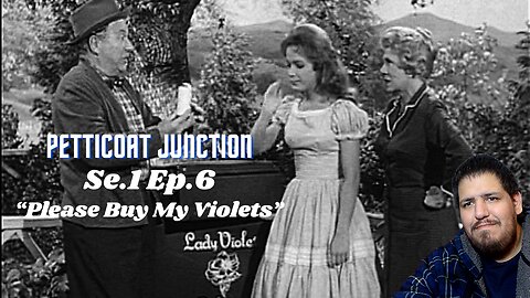 Petticoat Junction - Please Buy My Violets | Se.1 Ep.6 | Reaction