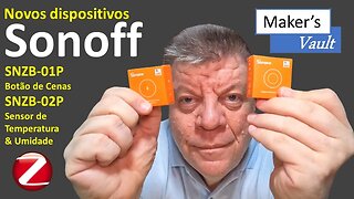 Novos dispositivos Zigbee Sonoff: Botão de Cenas e Sensor de Temperatura e Umidade