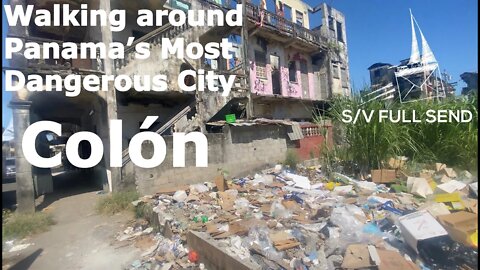 Colon (Walking around Panama's most dangerous city) - Ep. 70