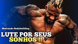 LUTE ATÉ O FIM POR SEUS SONHOS | Motivação Bodybuilding