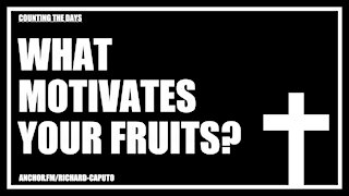 What Motivates Your Fruits?