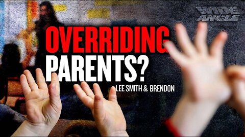 Lee Smith: When the State Overrides Parental Decisions;12-Year-Old Coached into LGBTQ Club in Secret