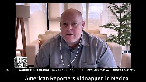 American Reporters Kidnapped in Mexico for Reporting on Invasion