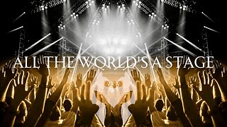 ALL THE WORLD'S A STAGE (Truth Warrior Live)