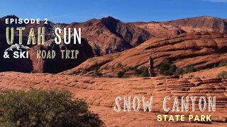 Exploring Snow Canyon State Park // E2 : Utah Sun & Ski Road Trip