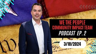 We the People Podcast - Episode 2