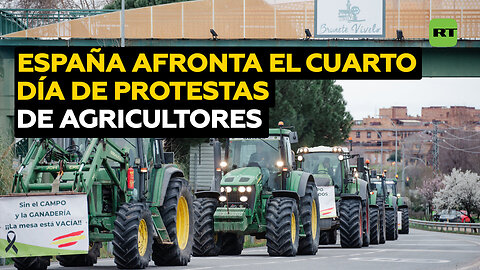 España afronta el cuarto día de protestas de agricultores