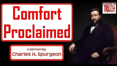 Comfort Proclaimed | Charles Spurgeon Sermon