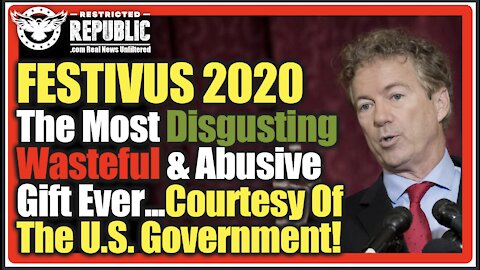 FESTIVUS 2020! The Most Disgusting, Wasteful & Abusive Christmas Gift Ever!