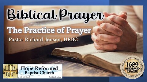 Biblical Prayer: The Practice of Prayer