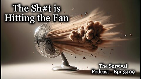The Shit is Hitting the Fan - Epi-3409