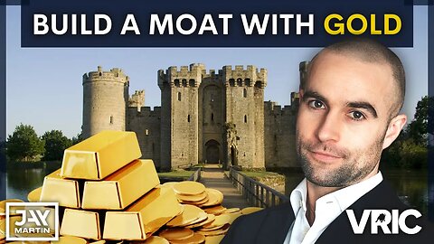Build a Moat With Physical Gold Before You Build a Castle With Stocks: Jay Martin