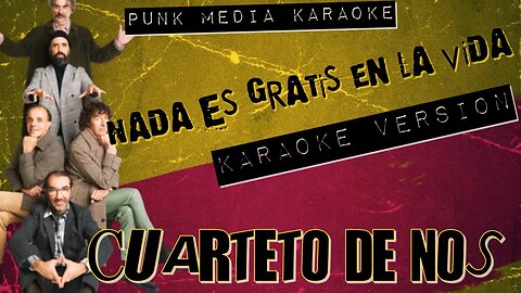 Cuarteto de Nos - Nada es Gratis en la Vida (Karaoke Version Instrumental) PMK