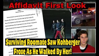 Bryan Kohberger: Arrest Affidavit Says One of Surviving Roommates Saw Bryan But Froze In Fear!