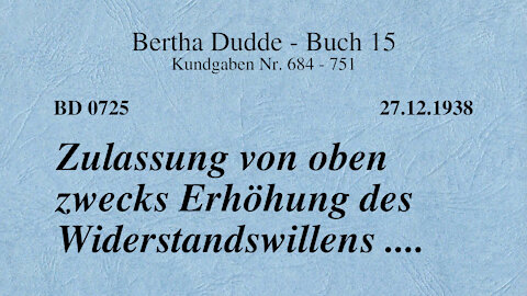 BD 0725 - ZULASSUNG VON OBEN ZWECKS ERHÖHUNG DES WIDERSTANDSWILLENS ....