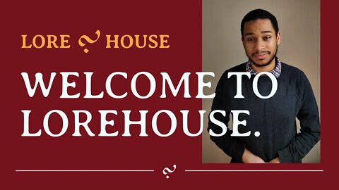 An Introduction to LoreHouse