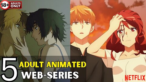 5 Animated Adult Web Series On Netflix In Hindi/English.
