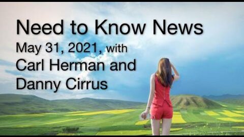 Need to Know (31 May 2021) with Carl Herman and Danny Cirrus