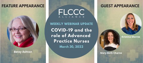 The Role of Advanced Practice Nurses in COVID: FLCCC Weekly Webinar (30 March, 2022)