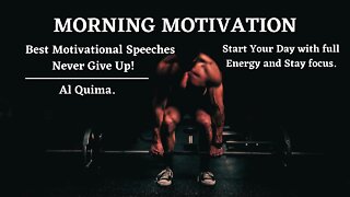 Morning Motivation : Best Motivational Speeches to Start your Day with.