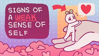 8 Signs You Have a Weak Sense of Self