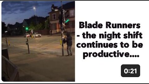 Blade Runners - the night shift continues to be productive....