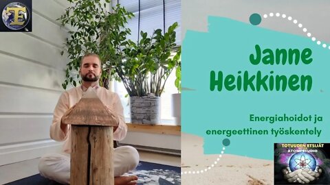 ATOMIstudio: Janne Heikkinen – Energiahoidot ja energeettinen työskentely 4.10.22