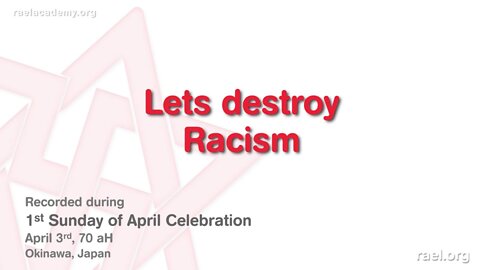 Maitreya Rael: Lets destroy Racism (70-04-03)