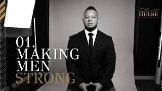 01. Making Men Strong