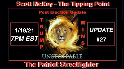 1.19.21 Patriot Streetfighter POST ELECTION UPDATE #27