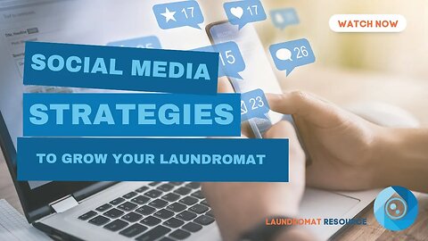 How To GROW Your Laundromat Business - 3 PROVEN Social Media Strategies!