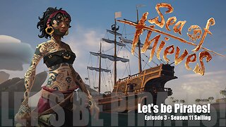 Let's Play - Sea of Thieves - Episode 3
