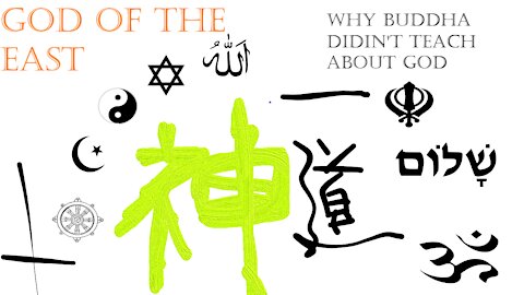 God of the East: Why Buddha Didn't Teach About God
