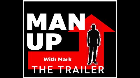 Man Up With Mark The Official Trailer