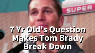 7 Yr Old's Question Makes Tom Brady Break Down