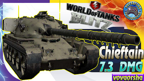 Chieftain Mk.6 / 7.3 DMG 5 Kills World of Tanks Blitz Replays vovaorsha Wot Blitz