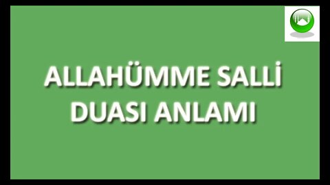 ALLAHÜMME SALLİ SURESİ / DUASI / MEALİ / OKU / DİNLE / İZLE