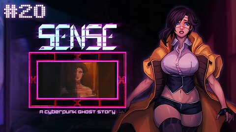 Sense: A Cyberpunk Ghost Story (Appeasing Mariko) Let's Play! #20