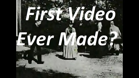 First Ever Video Recording (Great Britain, 1888)
