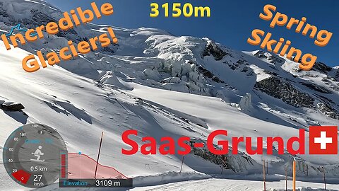 [4K] Skiing Saas Grund, Amongst the Glaciers 3150m Spring Skiing, Wallis Schweiz, GoPro HERO11
