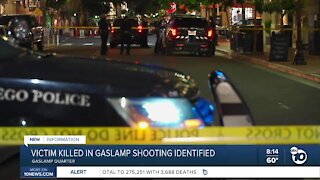 Victim in deadly Gaslamp shooting identified
