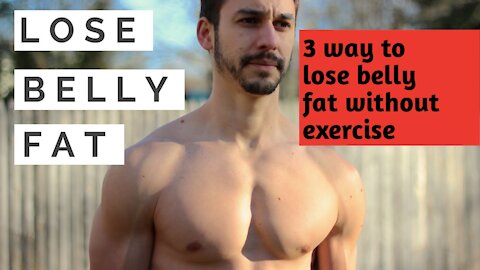 3 Ways to Lose Belly Fat Without Exercise at home
