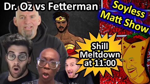 Worst Oz vs Fetterman Debate Meltdown. Who defended disabled Democrat on the Soyless Matt Show!