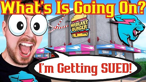 Mr. Beast Gets SUED! MrBeast Burger Partnership Goes SOUTH! Is He Wrong?