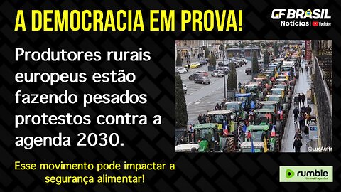 Produtores rurais europeus estão fazendo pesados protestos contra a agenda 2030!