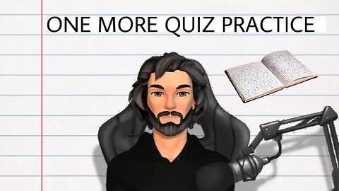 ONE MORE QUIZ PRACTICE