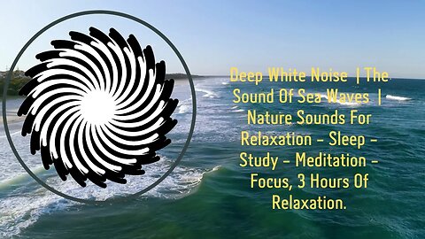 Sound Of Sea Waves | Nature Sounds For Relaxation - Sleep - Study - Focus, 3 Hours Of Relaxation