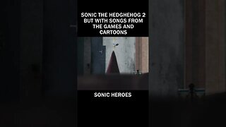 What if Sonic The Hedgehog 2 Had Songs from the Games and Cartoons? - Part 16